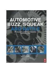 Automotive Buzz, Squeak and Rattle : Mechanisms, Analysis, Evaluation and Prevention 